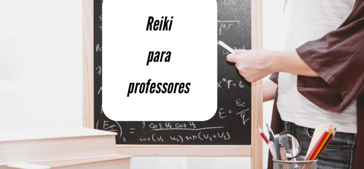 Testemunhos de Reiki para professores